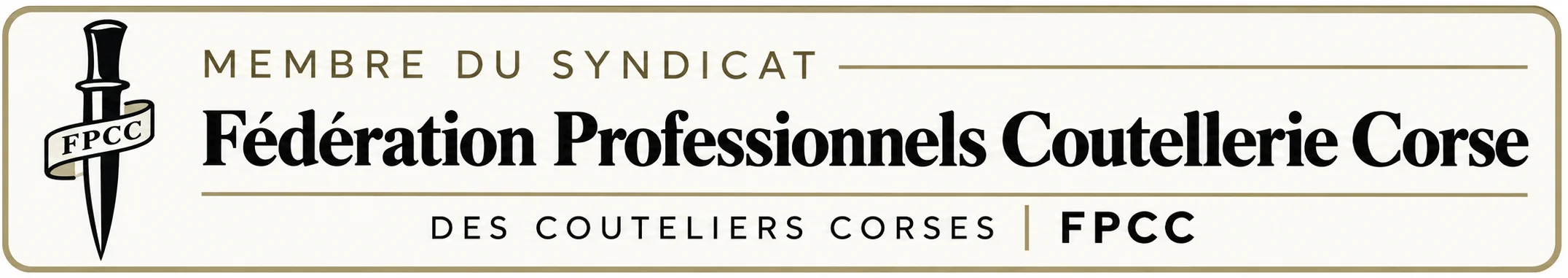 Membre du syndicat FPCC des couteliers corses – Fédération Professionnels Coutellerie Corse.